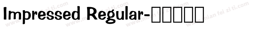 Impressed Regular字体转换